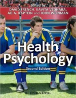 Health Psychology - David French, John A. Weinman, Ad A. Kaptein, Kavita Vedhara