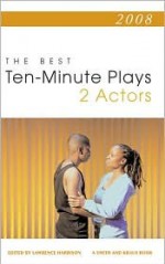 Best 10-Minute Plays 2008, 2 Actors - Lawrence Harbison