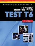 ASE Test Preparation Medium/Heavy Duty Truck Series Test T6 Electrical and Electronic Systems (Delmar Learning's Ase Test Prep Series) - Thomson Delmar Learning Inc.