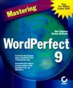 Mastering Word Perfect 9 - Alan Simpson, Gordon McComb