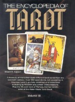 The Encyclopedia of Tarot, Volume III - Stuart R. Kaplan