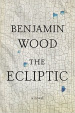 The Ecliptic - Benjamin Wood