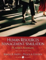 Human Resources Simulation - Jerald R. Smith, Peggy A. Golden