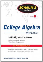 Schaum's Outline of College Algebra, Third Edition (Schaum's Outline Series) - Robert E. Moyer, Murray Spiegel