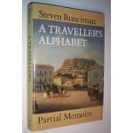 A Traveller's Alphabet: Partial Memoirs - Steven Runciman