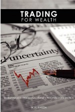 Trading for Wealth - W. Robinson