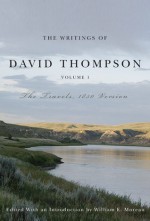 The Writings Of David Thompson - David Thompson, William E. Moreau