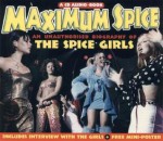 Maximum Spice: The Unauthorised Biography of the Spice Girls - Tim Footman