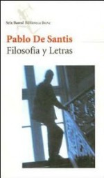 Filosofia y letras - Pablo De Santis