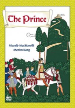 The Prince: (Netcomics Edition) - Niccolò Machiavelli, Morim Kang, Morim Kang