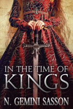 In the Time of Kings - N. Gemini Sasson