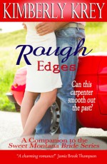 Rough Edges, Allie's Story, A Companion to the Sweet Montana Bride Series - Kimberly Krey