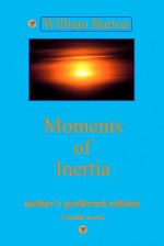 Moments of Inertia - William Barton