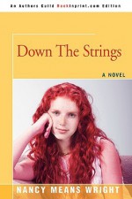 Down the Strings - Nancy Means Wright