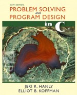 Problem Solving and Program Design in C, 6/e - Jeri R. Hanly, Elliot B. Koffman