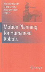 Motion Planning For Humanoid Robots - Kensuke Harada, Eiichi Yoshida, Kazuhito Yokoi