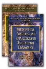 The Occupational Ergonomics Handbook, Second Edition, Two Volume Set - William S. Marras, Waldemar Karwowski