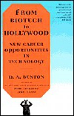 From Biotech to Hollywood: New Career Opportunities in Technology - D.A. Benton