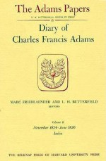 Diary of Charles Francis Adams, Volumes 5 and 6: January 1833 - June 1836 - Charles Francis Adams