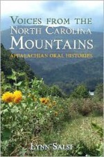 Voices from the North Carolina Mountains: Appalachian Oral Histories - Lynn Salsi