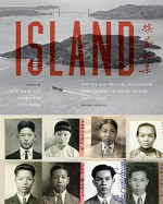 Island: Poetry and History of Chinese Immigrants on Angel Island, 1910-1940, Second Edition (Naomi B. Pascal Editor's Endowment) - Him Lai, Genny Lim, Judy Yung