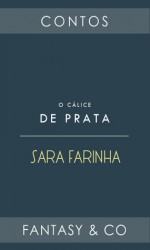 O Cálice de Prata - Sara Farinha