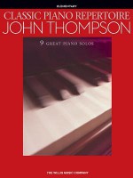 Classic Piano Repertoire: John Thompson: Elementary - John Thompson