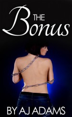 The Bonus - A.J. Adams