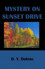 Mystery on Sunset Drive - D.Y. Dolenc, Flávia Pisani, Nereo Dolenc