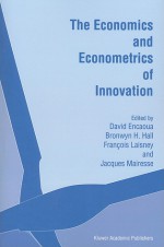 The Economics and Econometrics of Innovation - David Encaoua, Bronwyn H. Hall, Francois Laisney, Jacques Mairesse