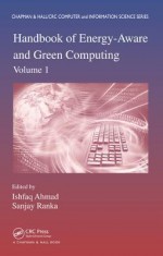 Handbook of Energy-Aware and Green Computing - Sanjay Ranka, Ishfag Ahmad