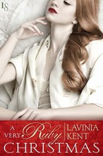 A Very Ruby Christmas: A Bound and Determinded Novella - Lavinia Kent