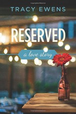 Reserved: A Love Story - Tracy Ewens