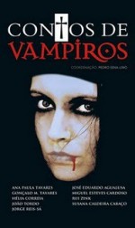 Contos de Vampiros - Ana Paula Tavares, José Eduardo Agualusa, Miguel Esteves Cardoso, Rui Zink, Pedro Sena-Lino, Gonçalo M. Tavares, Hélia Correia, João Tordo, Susana Caldeira Cabaço, Jorge Reis-Sá