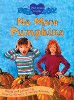 No More Pumpkins - Peter Catalanotto, Pamela Schembri