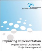 Improving Implementation: Organisational Change and Project Management - John Wanna