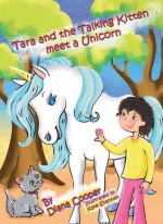 Tara and the Talking Kitten Meet a Unicorn - Diana Cooper, Kate Shannon