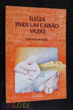 Elegia Para Um Caixão Vazio - Armando Baptista-Bastos