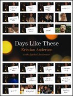 Days Like These - Kristian Anderson, Rachel Anderson