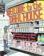 Welcome to the Dahl House: Alienation, Incarceration, and Inebriation in the New American Rome - Ken Dahl