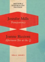 Transparency / Afternoon Tea at the Q (RAF Volume 4: Issue 1) - Jennifer Mills, Joanne Riccioni