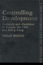 Controlling Development: Certainty, Discretion and Accountability - Philip Booth