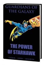 Guardians of the Galaxy: The Power of Starhawk - Steve Gerber, Roger Stern, Stan Lee, Mary Skrenes, Al Milgrom, Howard Chaykin, John Buscema