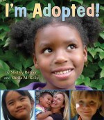 I'm Adopted! - Shelley Rotner, Sheila M. Kelly