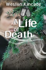 A Life of Death - Weston Kincade