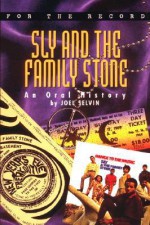 Sly and the Family Stone: An Oral History - Joel Selvin, Dave Marsh