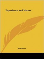 Experience and Nature - John Dewey