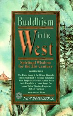 Buddhism in the West - Dalai Lama XIV, Michael Toms, Thích Nhất Hạnh, Stephen Batchelor, Karma-Ran-Byun-, Robert Aitken Roshi, Jack Kornfield, Robert A.F. Thurman