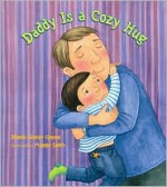 Daddy Is a Cozy Hug - Rhonda Gowler Greene, Maggie Smith