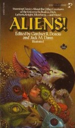 Aliens! - Robert Silverberg, Damon Knight, Frederik Pohl, R.A. Lafferty, Philip K. Dick, James Tiptree Jr., Gardner R. Dozois, Larry Niven, Jack Dann, Fredric Brown, Edgar Pangborn, Gordon R. Dickson, Algis Budrys